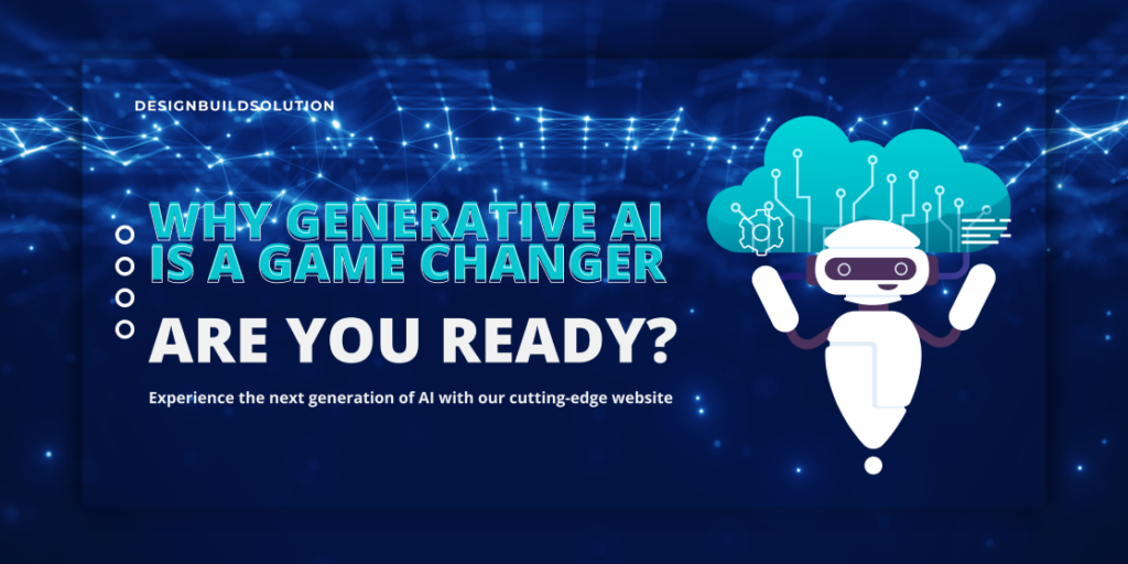 Why Generative AI is a Game Changer